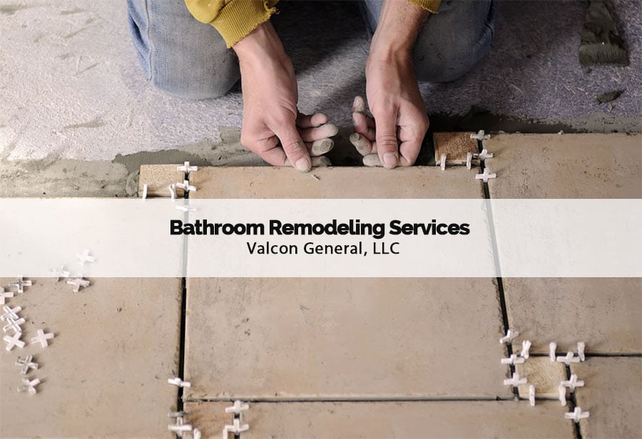 valcon general bathroom remodeling services