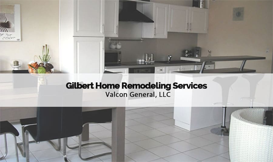 valcon general gilbert home remodeling services