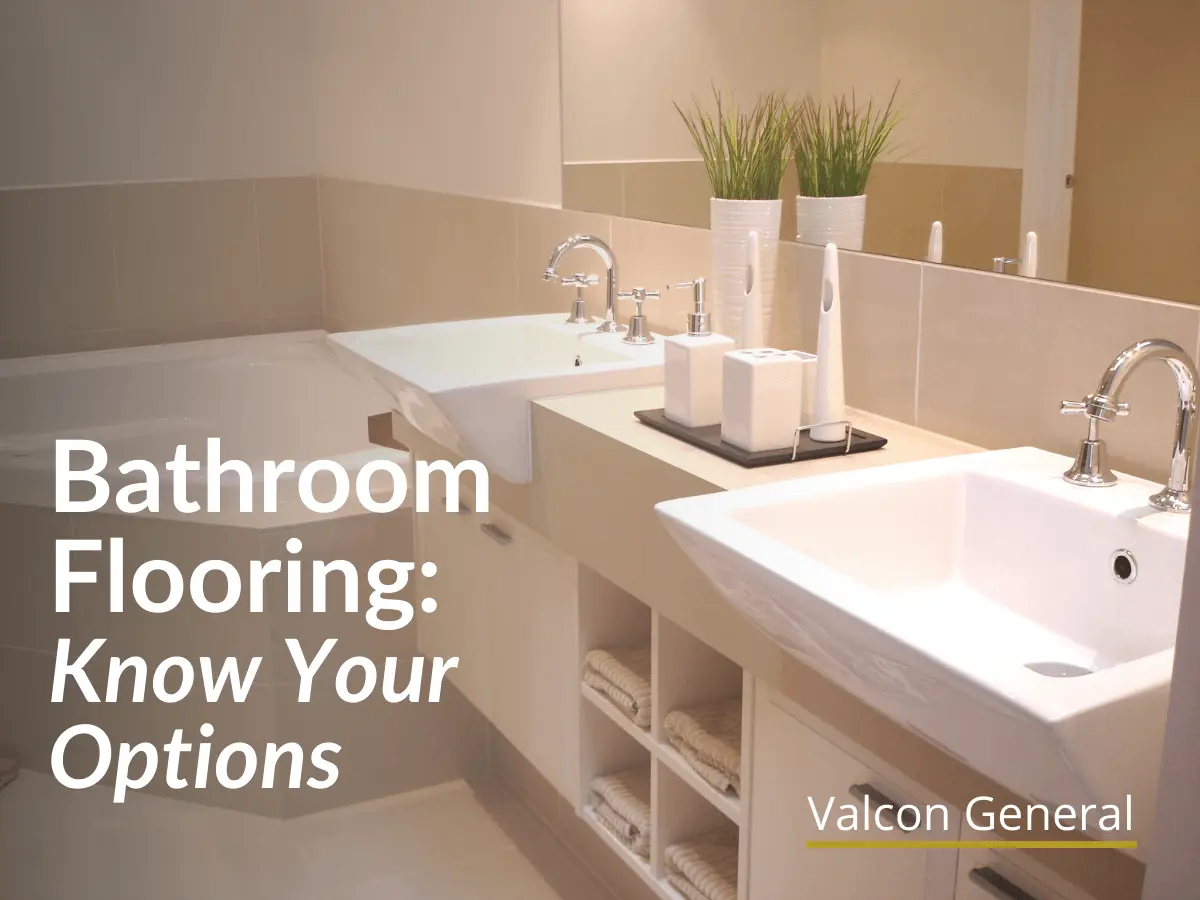 Bathroom Flooring: Know Your Options