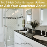Top 5 High Dollar Bathroom Updates to Ask Your Contractor About