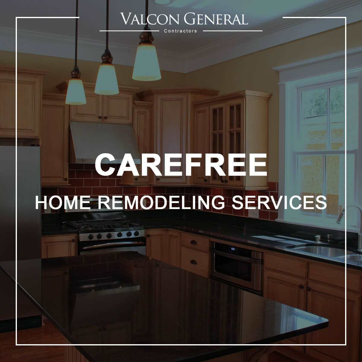 Valcon General's Home Remodeling Services In Carefree, AZ