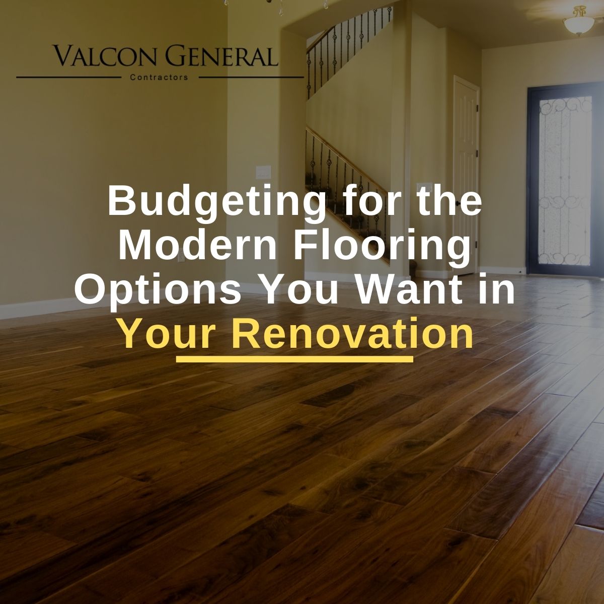Budgeting For The Modern Flooring Options You Want in Your Renovation